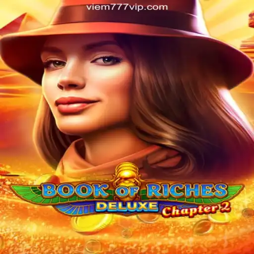 Exploring the Enchanting World of Book of Riches Deluxe Chapter 2 on VIEM777.com